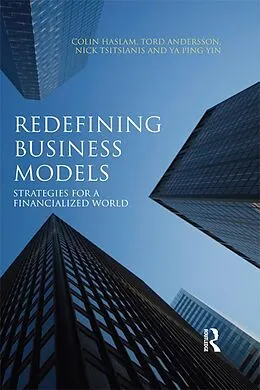 E-Book (epub) Redefining Business Models von Colin Haslam, Tord Andersson, Nicholas Tsitsianis