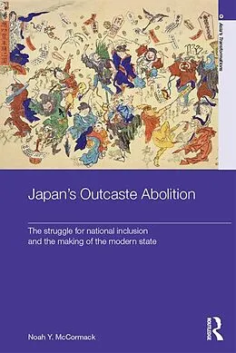 E-Book (epub) Japan's Outcaste Abolition von Noah Y. McCormack