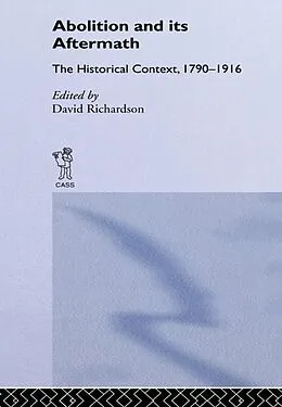 E-Book (pdf) Abolition and Its Aftermath von David Richardson