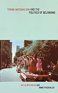 E-Book (pdf) Trans-Nationalism and the Politics of Belonging von Annie Phizacklea, Sallie Westwood, Sallie Westwood