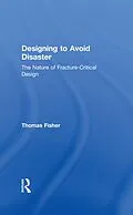 E-Book (pdf) Designing To Avoid Disaster von Thomas Fisher
