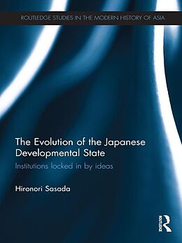 eBook (epub) The Evolution of the Japanese Developmental State de Hironori Sasada