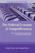 ePUB The Political Economy of Competitiveness von Michael Kitson, Jonathan Michie