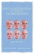 E-Book (pdf) Psychologisation in Times of Globalisation von Jan De Vos