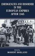 E-Book (pdf) Emergencies and Disorder in the European Empires After 1945 von R. F Holland