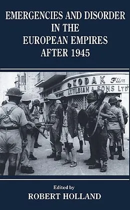 E-Book (epub) Emergencies and Disorder in the European Empires After 1945 von R. F Holland