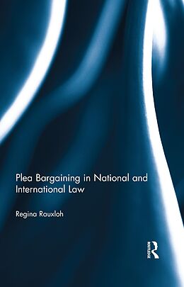 eBook (epub) Plea Bargaining in National and International Law de Regina Rauxloh