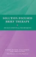 E-Book (epub) Solution Focused Brief Therapy von Harvey Ratner, Evan George, Chris Iveson