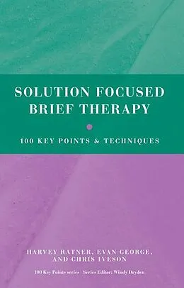 E-Book (epub) Solution Focused Brief Therapy von Harvey Ratner, Evan George, Chris Iveson