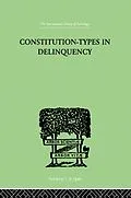 E-Book (epub) Constitution-Types In Delinquency von W A Willemse