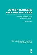 PDF Jewish Bankers and the Holy See (RLE: Banking & Finance) von Leon Poliakov