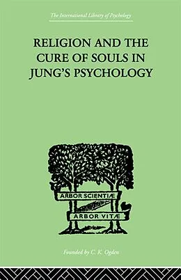 E-Book (epub) Religion and the Cure of Souls In Jung's Psychology von Hans Schaer