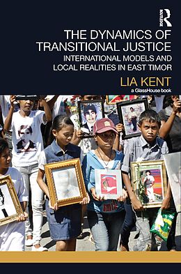 E-Book (epub) The Dynamics of Transitional Justice von Lia Kent