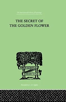 E-Book (epub) The Secret Of The Golden Flower von Richard Wilhelm
