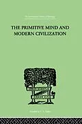 E-Book (epub) The Primitive Mind And Modern Civilization von Charles Roberts Aldrich