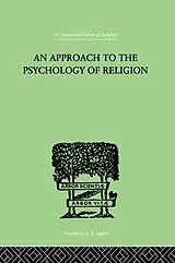 E-Book (pdf) An Approach To The Psychology of Religion von Cyril J. Flower