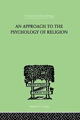E-Book (epub) An Approach To The Psychology of Religion von Cyril J. Flower