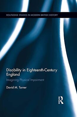 E-Book (pdf) Disability in Eighteenth-Century England von David M. Turner