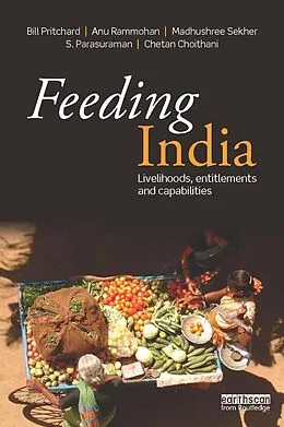 E-Book (pdf) Feeding India von Bill Pritchard, Anu Rammohan, Madhushree Sekher