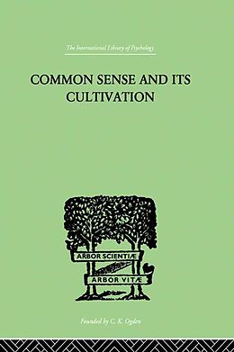 eBook (epub) Common Sense And Its Cultivation de E Hanbury Hankin