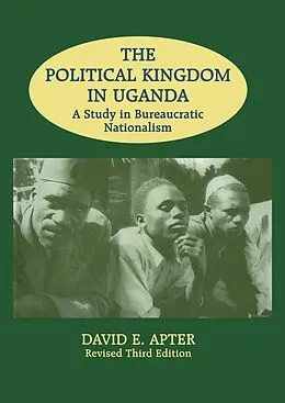 E-Book (pdf) The Political Kingdom in Uganda von David E. Apter
