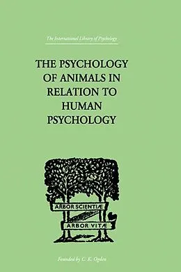 E-Book (epub) The Psychology of Animals in Relation to Human Psychology von F. Alverdes