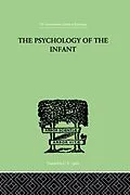 E-Book (pdf) The PSYCHOLOGY OF THE INFANT von Siegfried Bernfeld