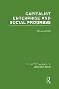 E-Book (epub) Capitalist Enterprise and Social Progress von Maurice Dobb