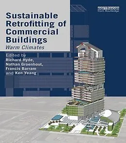 E-Book (pdf) Sustainable Retrofitting of Commercial Buildings von Richard Hyde, Nathan Groenhout, Francis Barram