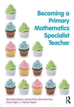 E-Book (epub) Becoming a Primary Mathematics Specialist Teacher von Gina Donaldson, Jenny Field, Dave Harries