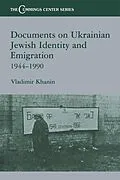 E-Book (pdf) Documents on Ukrainian-Jewish Identity and Emigration, 1944-1990 von Vladimir Khanin