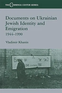 E-Book (epub) Documents on Ukrainian-Jewish Identity and Emigration, 1944-1990 von Vladimir Khanin