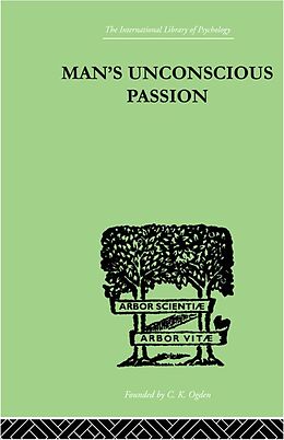 eBook (pdf) Man's Unconscious Passion de Wilfrid Lay