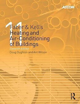 E-Book (epub) Faber & Kell's Heating and Air-Conditioning of Buildings von Doug Oughton, Steve Hodkinson, Richard Brailsford