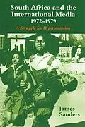 E-Book (pdf) South Africa and the International Media, 1972-1979 von James Sanders