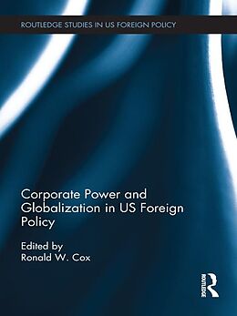 eBook (pdf) Corporate Power and Globalization in US Foreign Policy de 