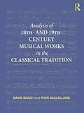 ePUB Analysis of 18th- and 19th-Century Musical Works in the Classical Tradition von David Beach, Ryan Mcclelland