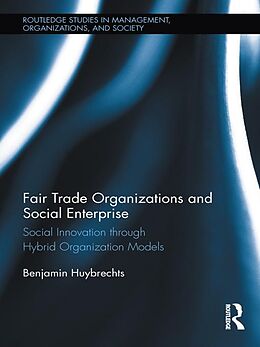 eBook (epub) Fair Trade Organizations and Social Enterprise de Benjamin Huybrechts