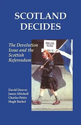 ePUB Scotland Decides von Hugh Bochel, David Denver, James Mitchell