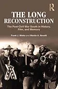 E-Book (pdf) The Long Reconstruction von Frank J. Wetta, Martin A. Novelli