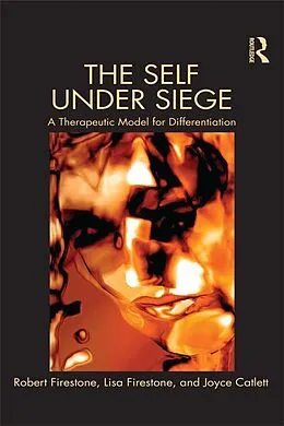 E-Book (epub) The Self Under Siege von Robert W. Firestone, Lisa Firestone, Joyce Catlett
