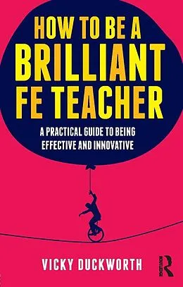 ePUB How to be a Brilliant FE Teacher von Vicky Duckworth