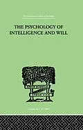 E-Book (epub) The Psychology Of Intelligence And Will von H G Wyatt
