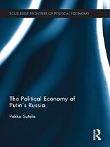 eBook (epub) The Political Economy of Putin's Russia de Pekka Sutela