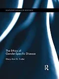 E-Book (pdf) The Ethics of Gender-Specific Disease von Mary Ann Cutter