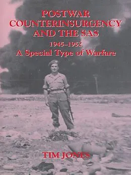 PDF Post-war Counterinsurgency and the SAS, 1945-1952 von Tim Jones