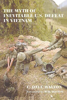 E-Book (pdf) The Myth of Inevitable US Defeat in Vietnam von Dale Walton