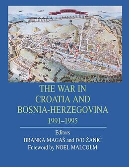 eBook (epub) The War in Croatia and Bosnia-Herzegovina 1991-1995 de Branka Magas, Ivo Zanic