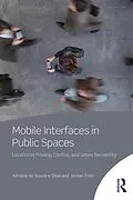 E-Book (pdf) Mobile Interfaces in Public Spaces von Adriana De Souza E Silva, Jordan Frith