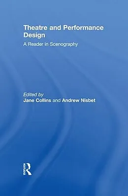 E-Book (pdf) Theatre and Performance Design von Jane Collins, Andrew Nisbet
